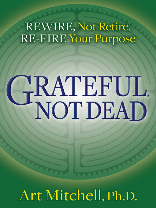 Title details for Grateful, Not Dead by Art Mitchell - Available